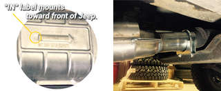  Step 1.) Install the Catalytic Converter with the "in" label toward the front of the Jeep, keep the point of the arrow toward the rear.