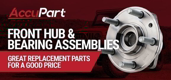 AccuPart replacement front hub and bearing assemblies