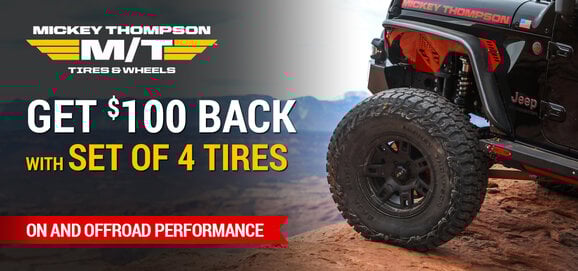 Mickey Thompson - Get $100 Back on Set of 4 Select Tires