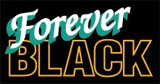 Forever Black Forever Black