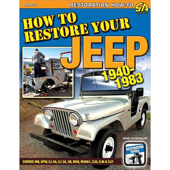 Cartech Automotive Books & Manuals How to Restore Your Jeep 1941-1986 Cartech Automotive Books & Manuals SA443 How to Restore Your Jeep 1941-1986